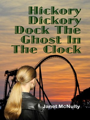 cover image of Hickory Dickory Dock the Ghost In the Clock